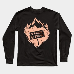 Cream I´d rather be skiing Shirts and Gifts Long Sleeve T-Shirt